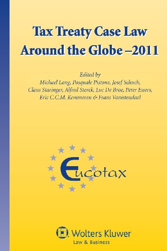 Tax Treaty Case Law Around the Globe 2011 (Eucotax Series on European Taxation)