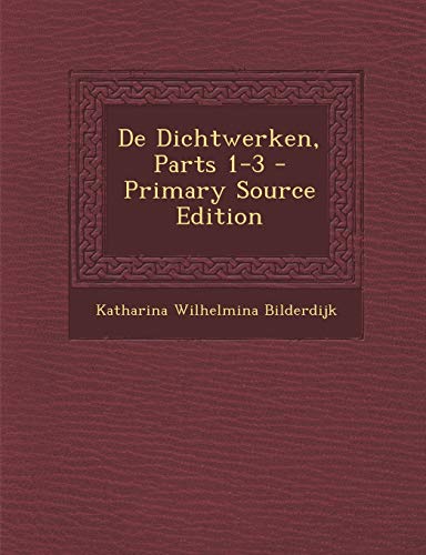 De Dichtwerken, Parts 1-3 (Dutch Edition)