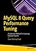 MySQL 8 Query Performance Tuning: A Systematic Method for Improving Execution Speeds