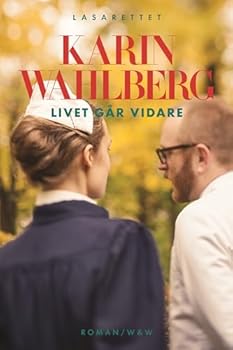 Livet går vidare - Book #2 of the Lasarettet