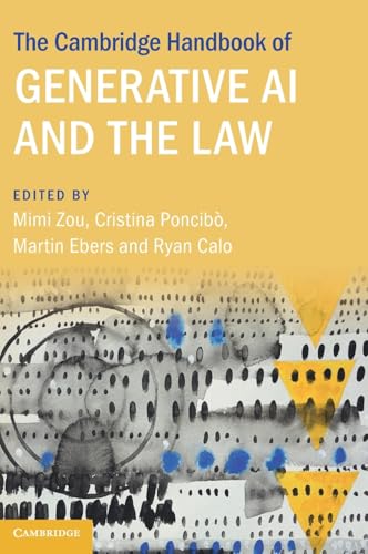 The Cambridge Handbook Of Generative Ai And The Law