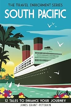 South Pacific: 12 Tales To Enhance Your Journey