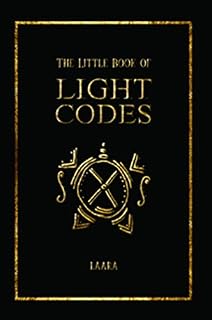 The Little Book of Light Codes: Healing Symbols for Life Transformation