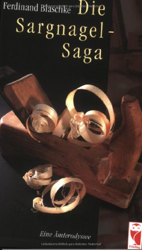 Die Sargnagel-Saga: Eine Ämterodyssee (Livre en allemand)