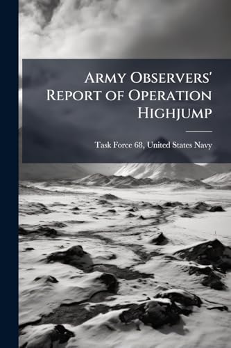 Army Observers' Report of Operation Highjump