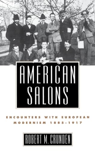 American Salons: Encounters With European Modernism 1885-1917