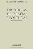 Por tierras de Portugal y España (Unamuno) (Spanish Edition)