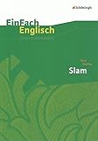  EinFach Englisch Unterrichtsmodelle. Unterrichtsmodelle für die Schulpraxis: EinFach Englisch Unterrichtsmodelle: Nick Hornby: Slam: Unterrichtsmodelle für die Schulpraxis / Nick Hornby: Slam