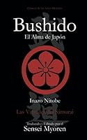 Bushido: Las Virtudes del Samurái 1981243208 Book Cover