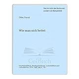  Wie man sich bettet. Von Bärenfellen, Prunkgemächern, Lasterhöhlen und Lotterbetten