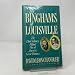 The Binghams of Louisville: The Dark History Behind One of America's Great Fortunes