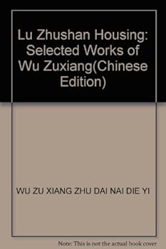 Paperback Lu Zhushan Housing: Selected Works of Wu Zuxiang [Chinese] Book