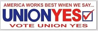 Kramer sticker's shop America Works Best When We Say Vote Union Yes Vinyl Sticker for Car Truck Window Sticker Car Bumper Decal 8 х 2.5 inches