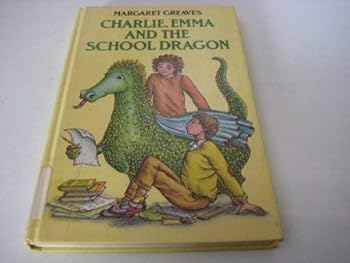 Charlie, Emma and the School Dragon (A Magnet Book) - Book  of the Charlie & Emma