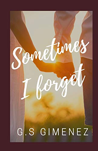 Sometimes I Forget