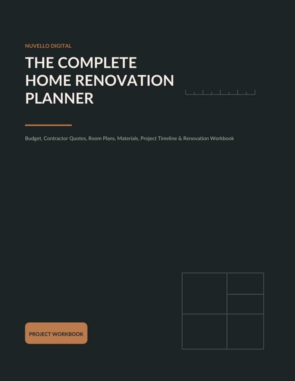 The Complete Home Renovation Planner: Budget, Contractor Quotes, Room Plans, Materials, Project Timeline & Renovation Workbook