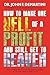 How to Make One Hell of a Profit and Still Get to Heaven