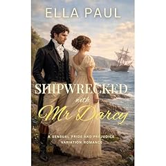 Shipwrecked with Mr Darcy Audiobook By Ella Paul cover art