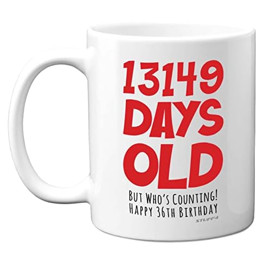 Taza regalo 36 cumpleaños, hombres, mujeres, él, ella, 13149 días edad, divertida, adultos, treinta seis treinta sexta sesión, regalo feliz cumpleaños hermano, hijo, hija, primo, tazas cerámica