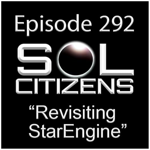 Episode 292: "Revisiting StarEngine"