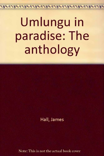 Umlungu in paradise: The anthology