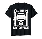 Un drôle de fabricant de pneus et un réparateur de pneus disent : « Je serai dans mon bureau » T-Shirt
