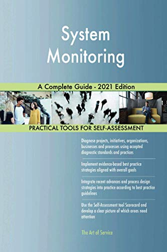 System Monitoring A Complete Guide - 2021 Edition