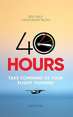 40 Hours: Take Command of Your Flight Training