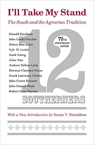 I'll Take My Stand: The South and the Agrarian Tradition (Library of Southern Civilization)