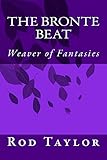 The Bronte Beat: Weaver of Fantasies