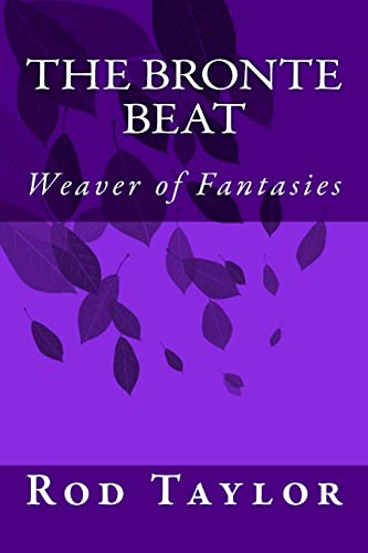 The Bronte Beat: Weaver of Fantasies