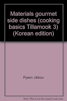 Unknown Binding Materials gourmet side dishes (cooking basics Tillamook 3) (Korean edition) [Korean] Book