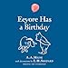 Winnie-the-Pooh: Eeyore Has A Birthday: Special Edition of the Original Illustrated Storybook by A.A.Milne with E.H.Shepards Iconic Decorations, Perfect for Children Aged 5+