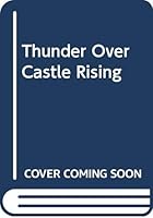 Thunder Over Castle Rising 0352313242 Book Cover