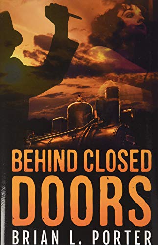 Behind Closed Doors: Premium Hardcover Edition 1715947916 Book Cover