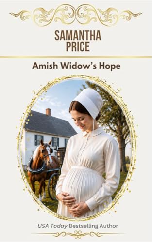 Amish Widow's Hope: The Original Amish Widows series, Book 1 (Expectant Amish Widows)