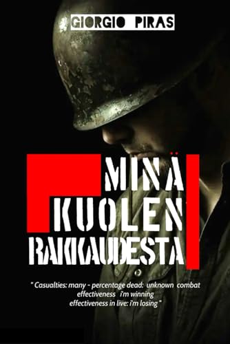 Minä kuolen rakkaudesta (Finnish Edition)