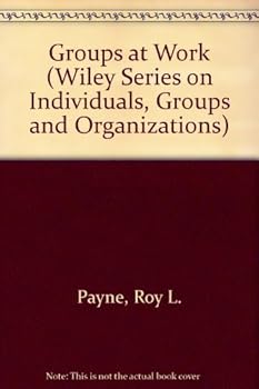 Hardcover Groups at Work (Wiley Series on Individuals, Groups and Organizations) Book
