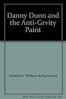 Danny Dunn and the Anti-Grvity Paint B0029NHDWE Book Cover