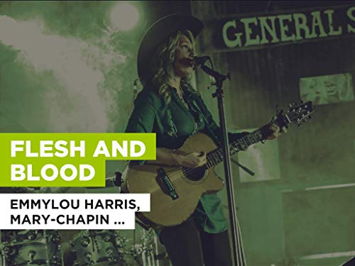 Flesh And Blood al estilo de Emmylou Harris, Mary-Chapin Carpenter & Sheryl Crow