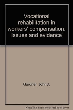 Unknown Binding Vocational rehabilitation in workers' compensation: Issues and evidence Book
