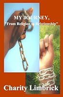 MY JOURNEY, "From Religion to Relationship" 0692758429 Book Cover