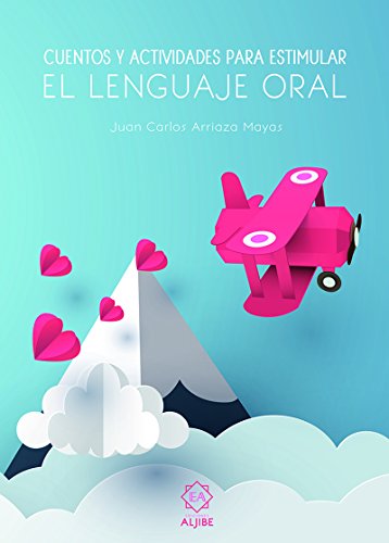 Cuentos y actividades para estimular el (LENGUA Y COMUNICACION)