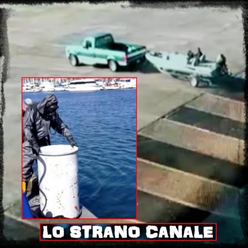 Un ragazzo SCOMPARSO e un BARILE ripescato dal mare - Omar Villegas (Lo Strano canale Podcast)