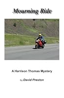 Mourning Ride (The Harrison Thomas Mysteries) (Volume 1) 1508774374 Book Cover