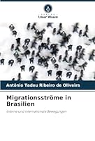 Migrationsströme in Brasilien: Interne und internationale Bewegungen (German Edition) 6208807417 Book Cover