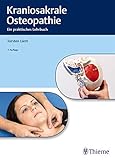 Kraniosakrale Osteopathie: Ein praktisches Lehrbuch - Torsten Liem