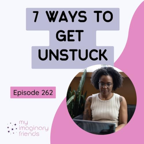 7 Ways To Get Unstuck