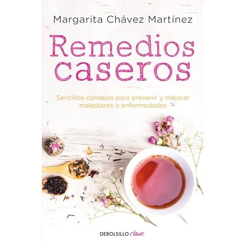 Remedios caseros / Handbook of Home Remedies: Sencillos consejos para prevenir y mejorar malestares o enfermedades.