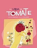 La vida de Tomate: Un Viaje de Crecimiento, Amistad y Compostaje (Second Chances in the Garden)
